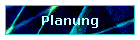 Planung