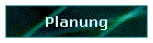 Planung