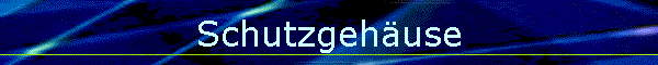 Schutzgeh�use