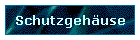 Schutzgeh�use
