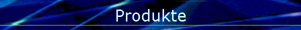 Produkte